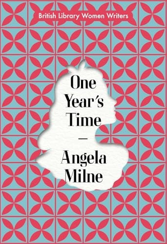 One Year's Time (British Library Women Writers)