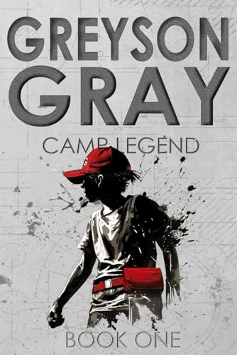 Greyson Gray: Camp Legend  - (Greyson Gray The)