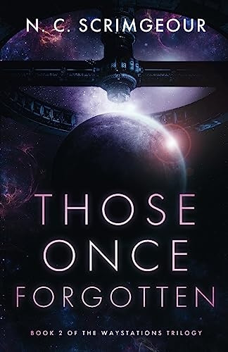 Those Once Forgotten (The Waystations Trilogy)