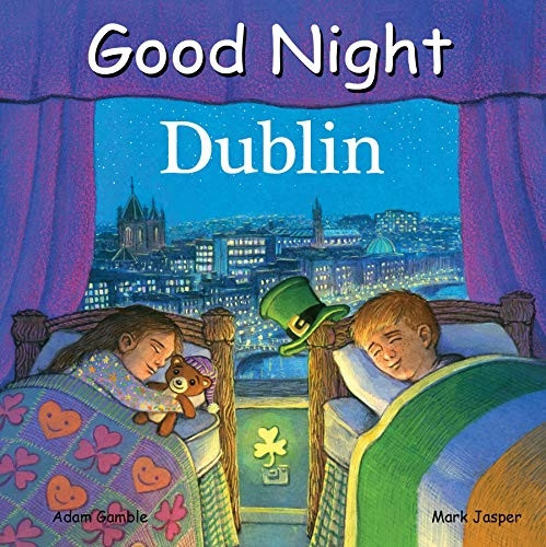 Good Night Dublin (Good Night Our World) [Board book]