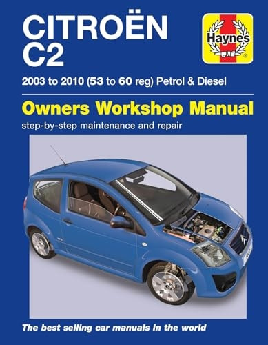 Citroen C2 Petrol and Diesel Owner's Workshop Manual (Haynes Service and Repair Manuals)