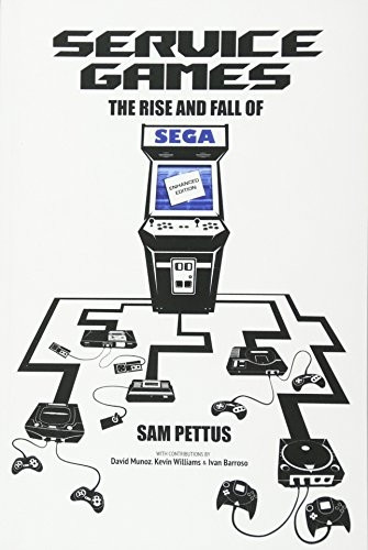 Service Games: The Rise and Fall of Sega: Enhanced Edition
