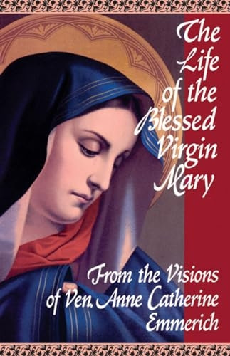 Life of the Blessed Virgin Mary, The