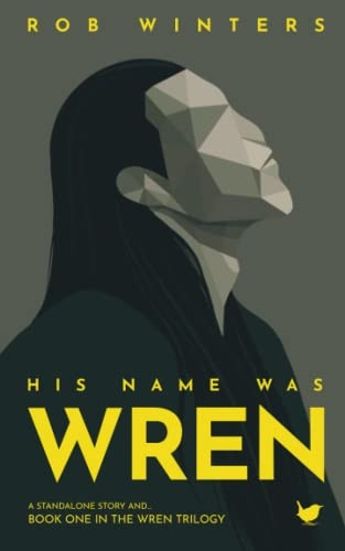His Name was Wren (Wren Trilogy The)