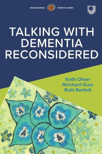 Talking with Dementia Reconsidered