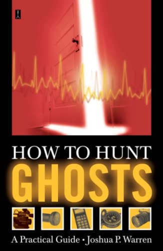 How to Hunt Ghosts: A Practical Guide