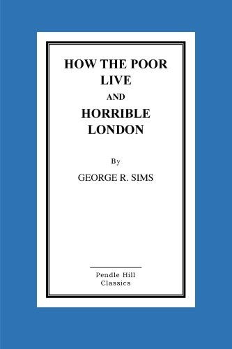 How the Poor Live and Horrible London