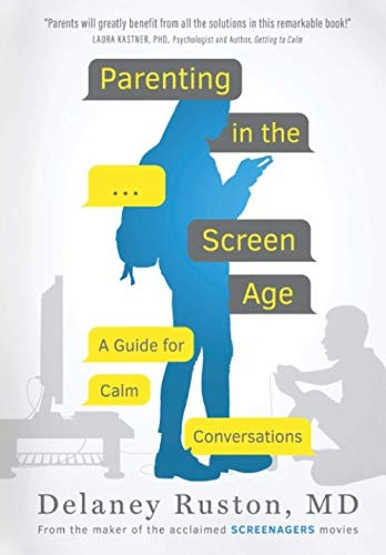 Parenting in the Screen  - Age: A Guide for Calm  - Conversations