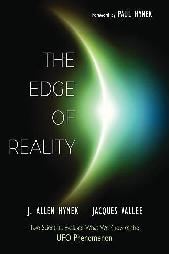 The Edge of Reality: Two Scientists Evaluate What We Know of the UFO Phenomenon (Edge of Reality The)