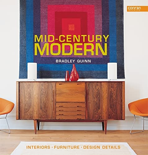 Mid-Century Modern: Interiors, Furniture, Design Details (Conran Octopus Interiors)