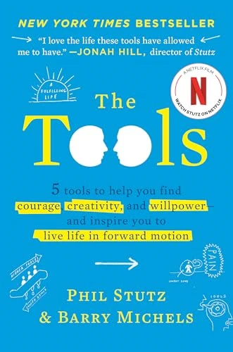 The Tools: Transform Your Problems Into Courage, Confidence, and Creativity