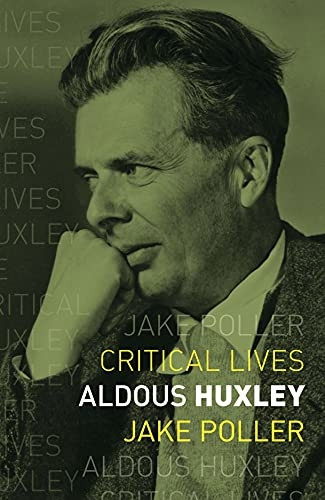 Aldous Huxley (Critical  - Lives)