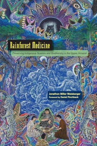 Rainforest Medicine: Preserving Indigenous Science and Biodiversity in the Upper Amazon