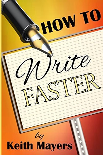How to Write Faster: Write Faster Write Smarter