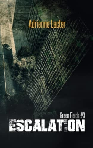Green Fields: Escalation (Green Fields)