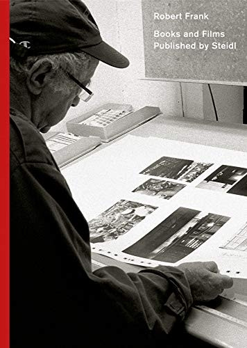 Robert Frank: Books and Films, 1947-2019