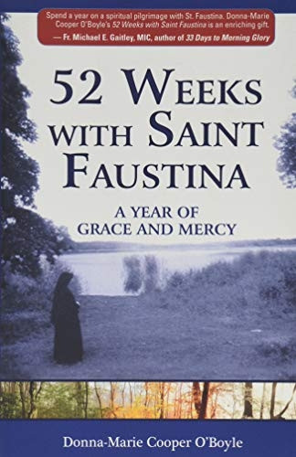 52 Weeks with Saint Faustina: A Year of Grace and Mercy