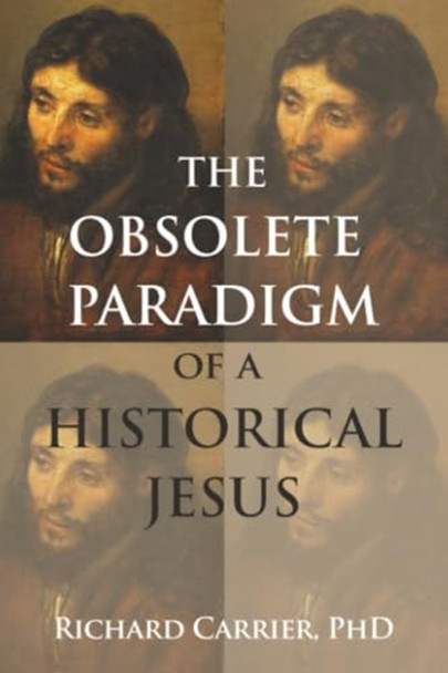 Obsolete Paradigm of a Historical Jesus