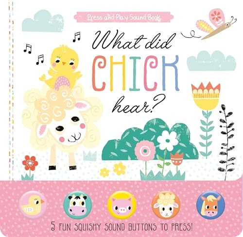 What Did Chick Hear? (Press and Play Sound Book)