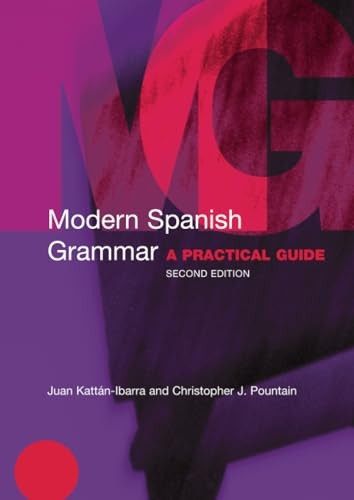Modern Spanish Grammar: A Practical Guide (Modern Grammars)
