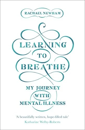 Learning to Breathe: My Journey With Mental Illness