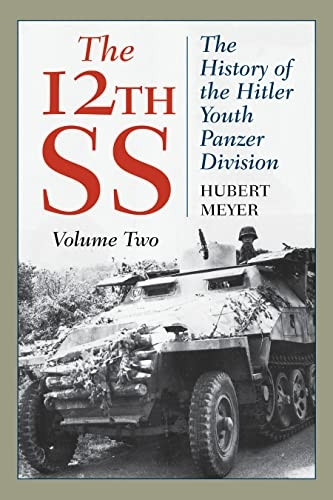 The 12th SS: The History of the Hitler Youth Panzer Division (The 12th SS)