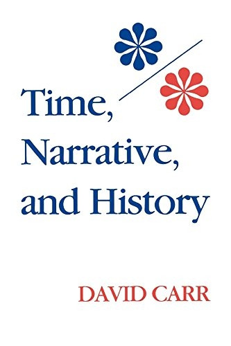 Time, Narrative and History (Studies in Phenomenology & Existential Philosophy)