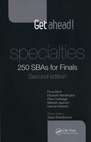 Get ahead! Specialties: 250 SBAs for Finals, Second Edition