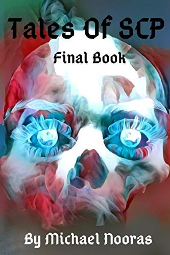 Tales Of SCP: Final Book