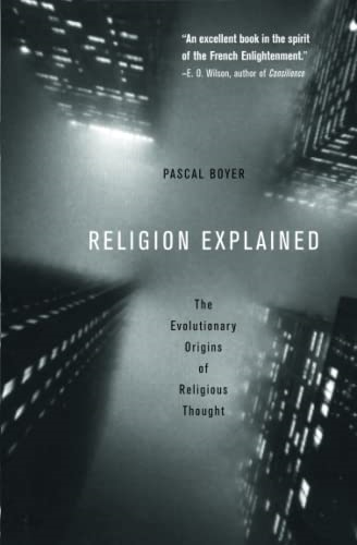 Religion Explained: The Evolutionary Origins of Religious Thought
