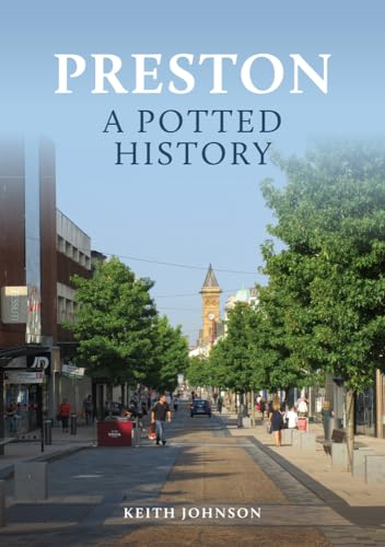 Preston: A Potted History (Potted History A)