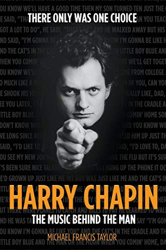 Harry Chapin: The Music  - Behind the Man
