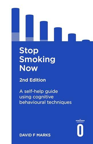 Stop Smoking Now 2nd Edition: A self-help guide using cognitive behavioural techniques