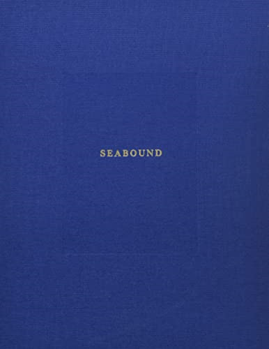 Seabound: A Logbook