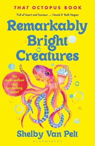 Remarkably Bright Creatures: The charming, witty, and compulsively readable BBC Radio Two Book Club pick