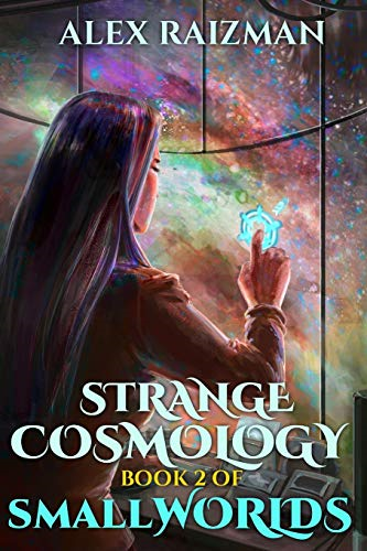 Strange Cosmology: Small Worlds Book 2 (Small Worlds)