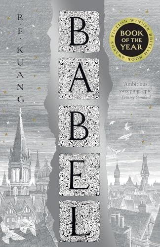 Babel: Or the Necessity of Violence: An Arcane History of the Oxford Translators' Revolution