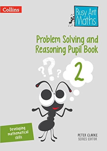 Problem Solving and Reasoning Pupil Book 2 - Busy Ant Maths
