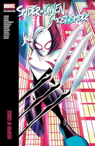 Spider-Gwen: Ghost-Spider Modern Era Epic Collection: Weapon of Choice