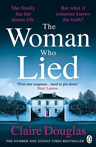 The Woman Who Lied: From the Sunday Times bestselling author of The Couple at No 9