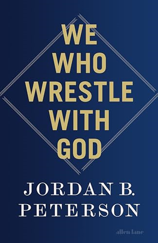 We Who Wrestle With God:  Perceptions of the Divine