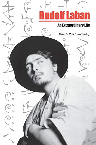 Rudolf Laban: An Extraordinary Life