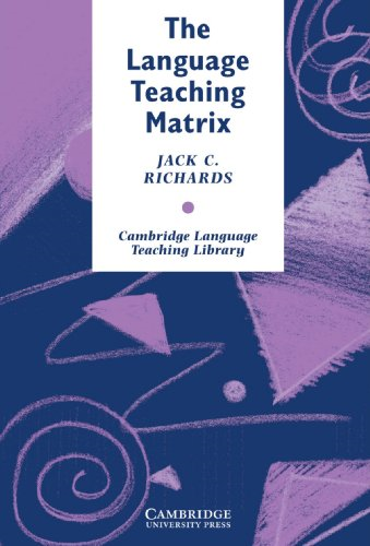 Language Teaching Matrix: Curriculum, Methodology, and Materials
