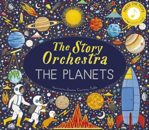 The Story Orchestra: The Planets: Press the note to hear Holst's music, Volume 8 (Story Orchestra The)