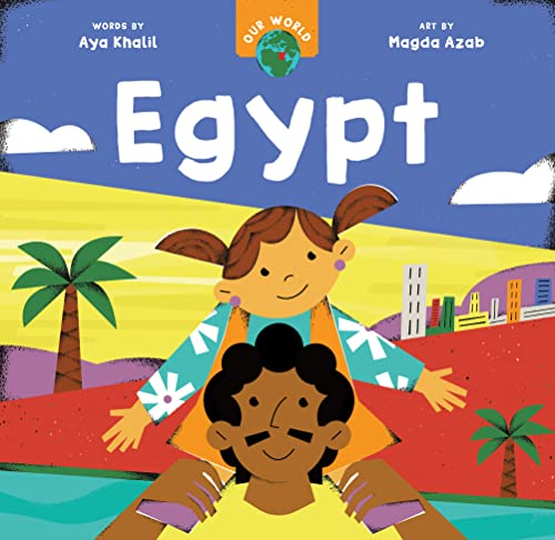 Our World: Egypt (Our World) [Board book]