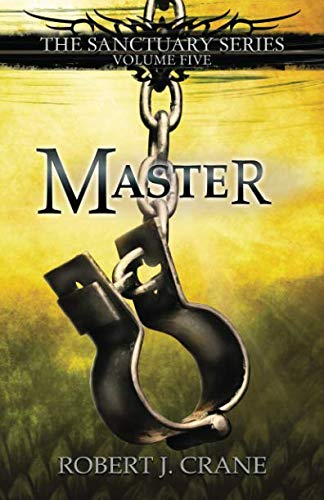 Master: The Sanctuary Series, Volume Five