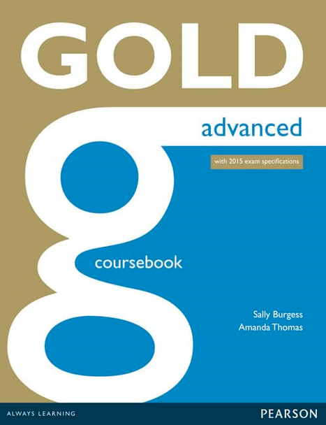 Gold Advanced Coursebook: Advanced