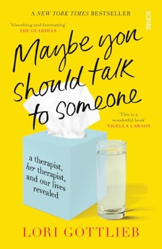 Maybe You Should Talk to Someone: the heartfelt, funny memoir by a New York Times bestselling therapist
