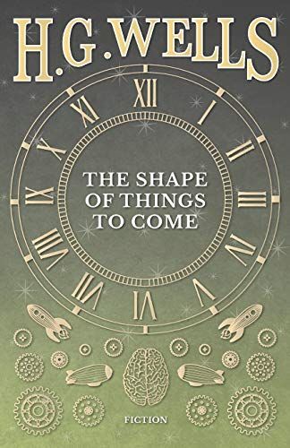 The Shape of Things to Come