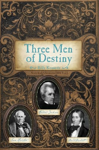 Three Men of Destiny (Scots-Irish Chronicles)
